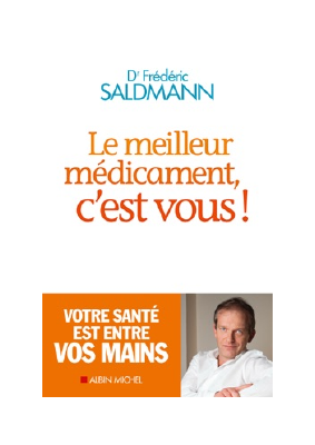 Télécharger Le Meilleur Médicament, c'est vous ! PDF Gratuit - Frédéric Saldmann.pdf
